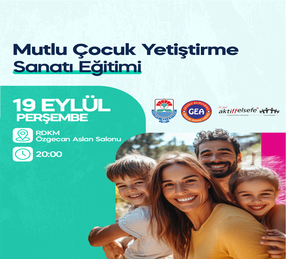 YALOVA BELEDİYESİ’NDEN ‘MUTLU ÇOCUK YETİŞTİRME SANATI’ EĞİTİMİ