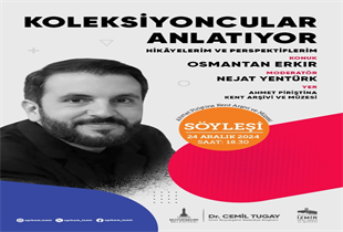 Osmantan Erkır koleksiyoncu kimliği ile APİKAM’da