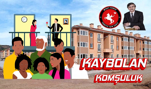 Kaybolan Komşuluklar Ve Dostluklar