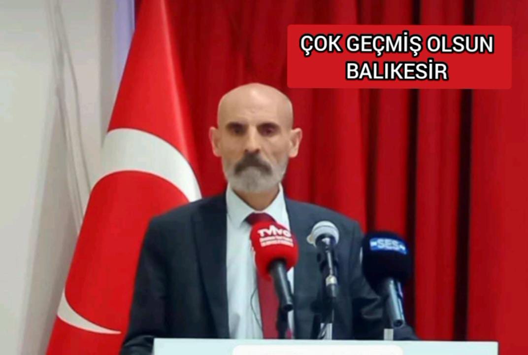 VSP PARTİSİ GENEL BAŞKANI YILMAZ GÜLÜMSER BALIKESİR’E  GEÇMİŞ OLSUN MESAJI.